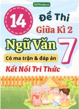 14 Đề thi giữa học kì 2 môn Ngữ văn 7 có ma trận & đáp án (Kết nối tri thức)